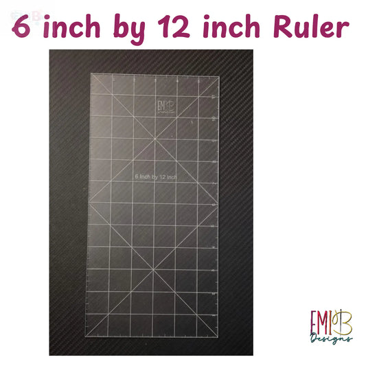 6 inch by 12 inch Acrylic Sewing Ruler Emi B Designs