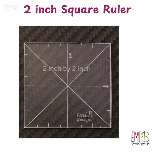 2 inch square Acrylic Sewing Ruler Emi B Designs